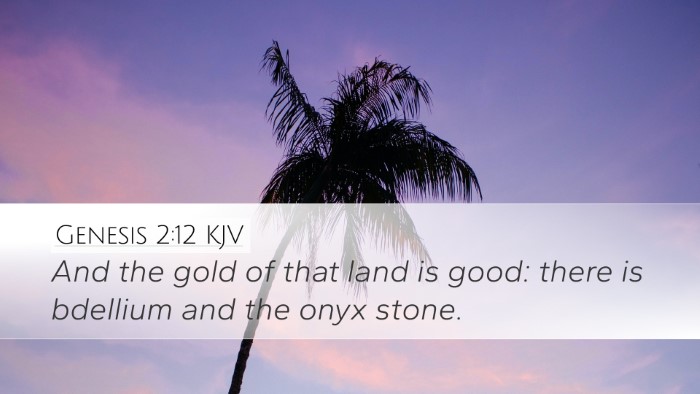 Genesis 2:12 Bible Commentary