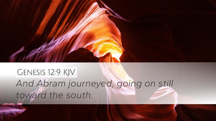 Genesis 12:9 Bible Commentary