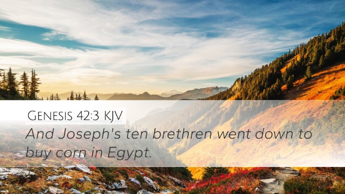 Genesis 42:3 Bible Commentary