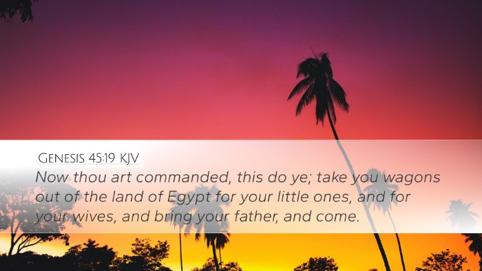 Genesis 45:19 Bible Commentary