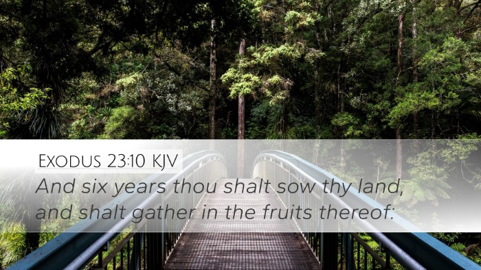 Exodus 23:10 Bible Commentary