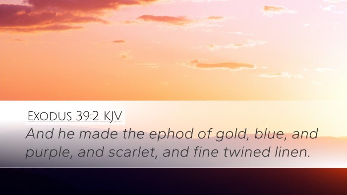 Exodus 39:2 Bible Commentary