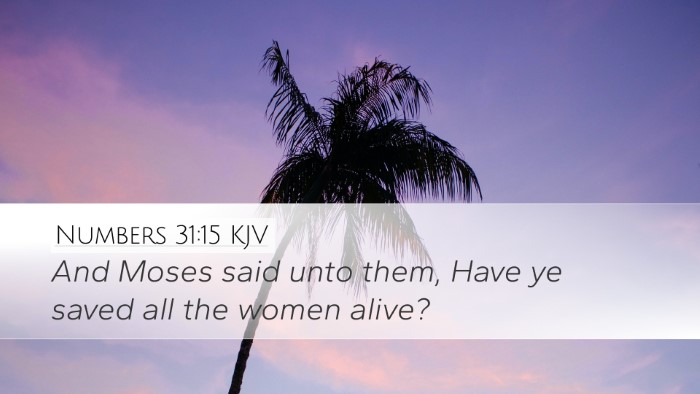 Numbers 31:15 Bible Commentary