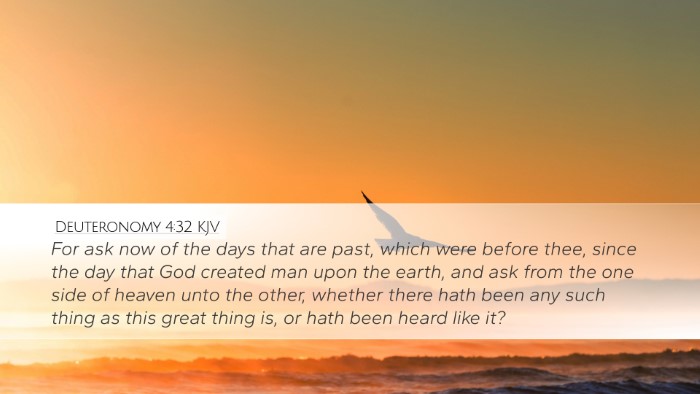 Deuteronomy 4:32 Bible Commentary