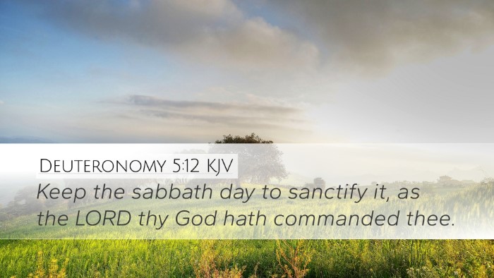 Deuteronomy 5:12 Bible Commentary