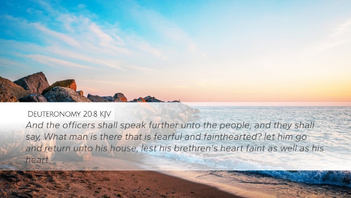 Deuteronomy 20:8 Bible Commentary