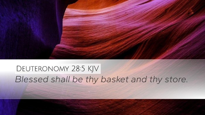 Deuteronomy 28:5 Bible Commentary