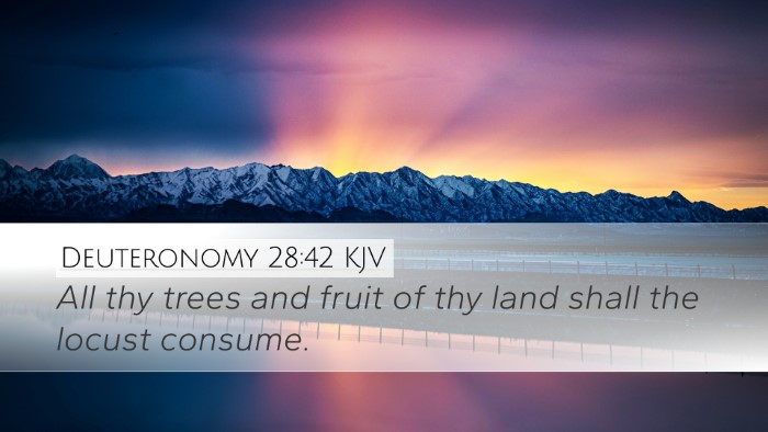 Deuteronomy 28:42 Bible Commentary