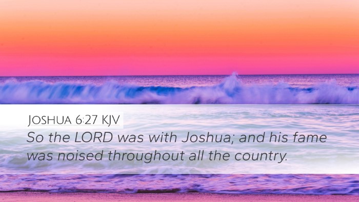 Joshua 6:27 Bible Commentary