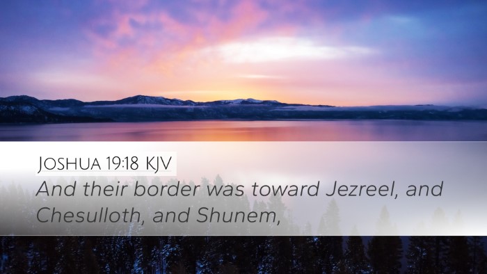 Joshua 19:18 Bible Commentary