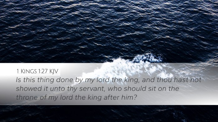 1 Kings 1:27 Bible Commentary