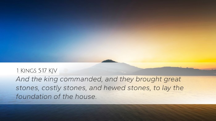 1 Kings 5:17 Bible Commentary