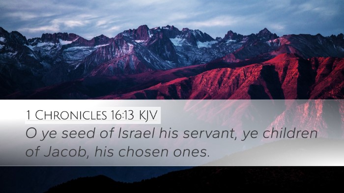 1 Chronicles 16:13 Bible Commentary