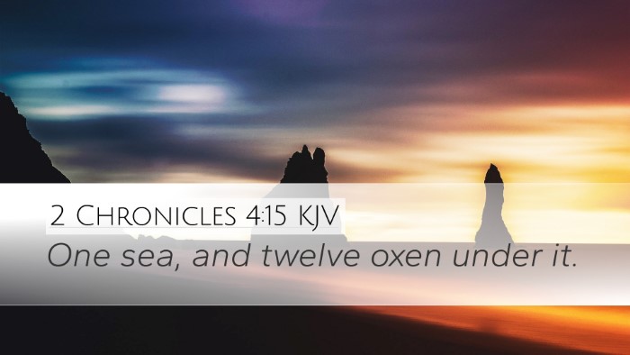 2 Chronicles 4:15 Bible Commentary