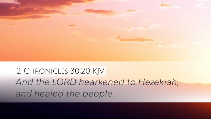 2 Chronicles 30:20 Bible Commentary