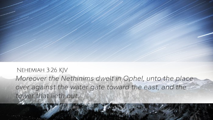 Nehemiah 3:26 Bible Commentary