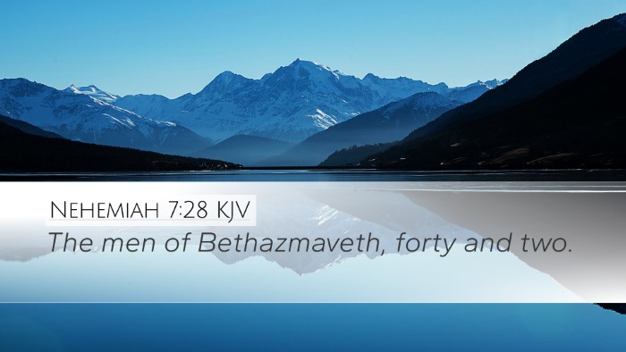 Nehemiah 7:28 Bible Commentary