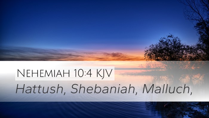 Nehemiah 10:4 Bible Commentary