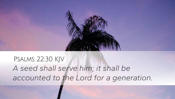 Psalms 22:30 Bible Commentary