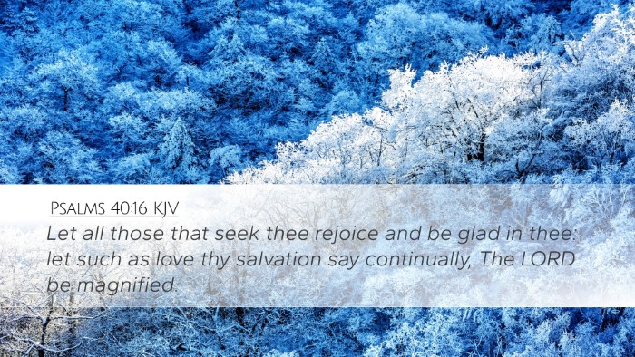 Psalms 40:16 Bible Commentary