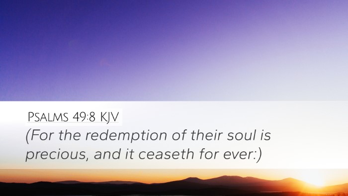 Psalms 49:8 Bible Commentary