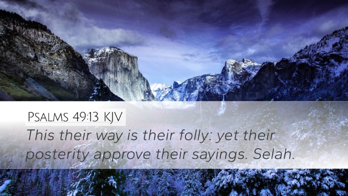 Psalms 49:13 Bible Commentary