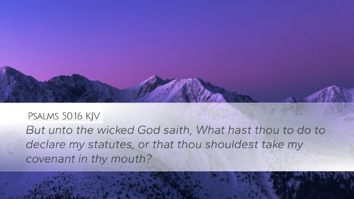 Psalms 50:16 Bible Commentary