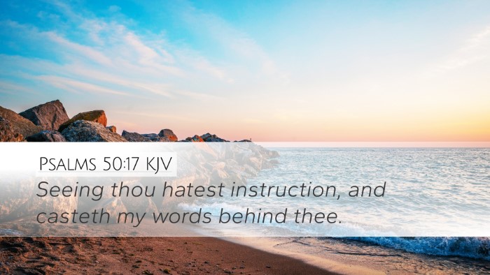 Psalms 50:17 Bible Commentary