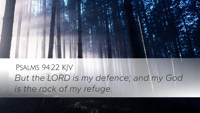 Psalms 94:22 Bible Commentary