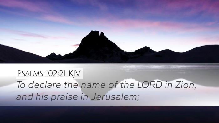 Psalms 102:21 Bible Commentary