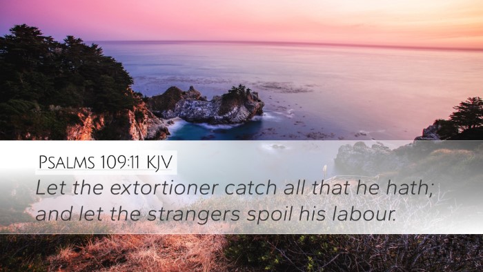 Psalms 109:11 Bible Commentary