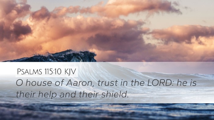 Psalms 115:10 Bible Commentary