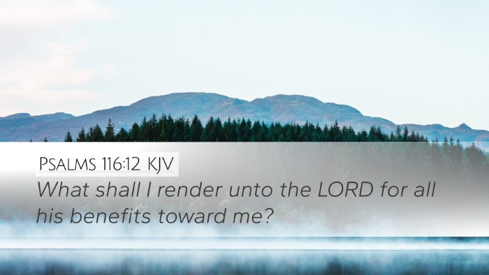 Psalms 116:12 Bible Commentary