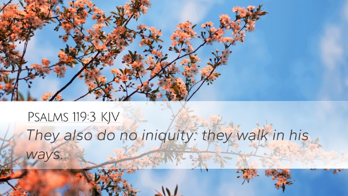 Psalms 119:3 Bible Commentary