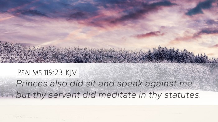 Psalms 119:23 Bible Commentary