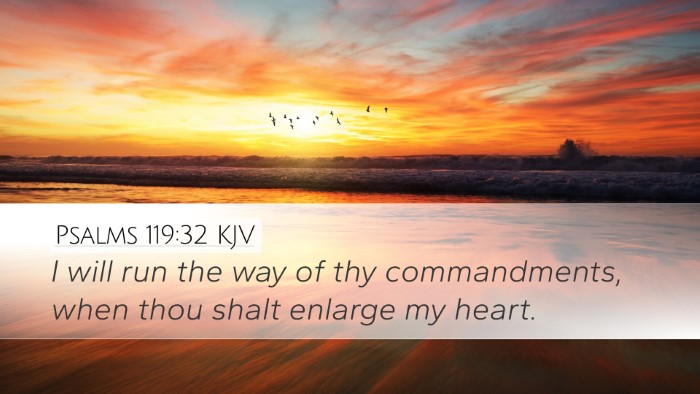 Psalms 119:32 Bible Commentary