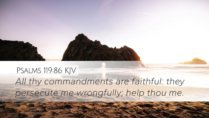 Psalms 119:86 Bible Commentary