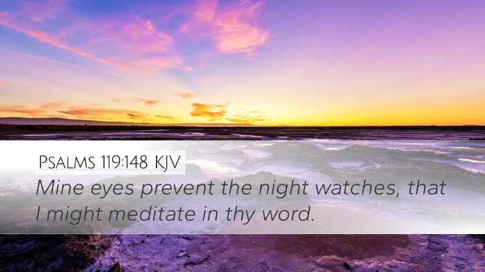 Psalms 119:148 Bible Commentary