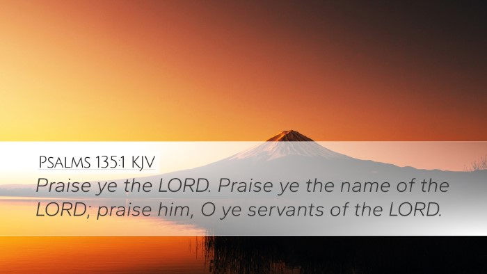 Psalms 135:1 Bible Commentary