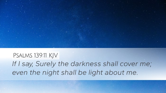 Psalms 139:11 Bible Commentary