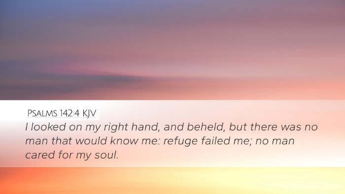 Psalms 142:4 Bible Commentary