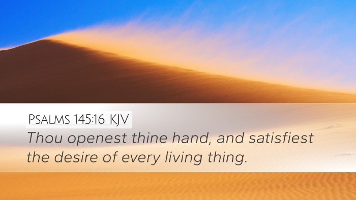 Psalms 145:16 Bible Commentary