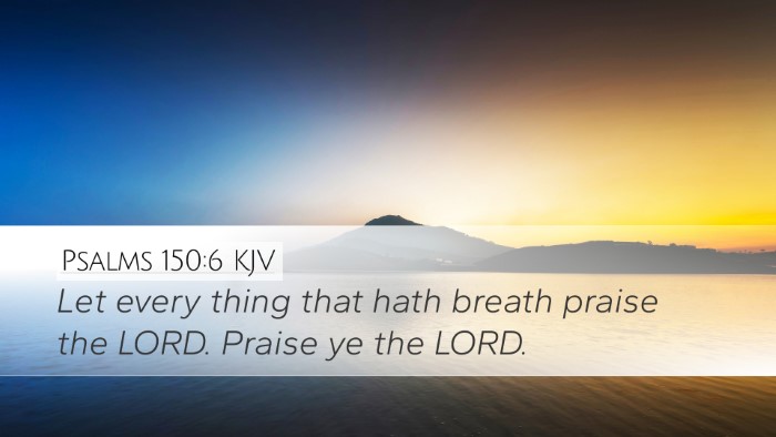 Psalms 150:6 Bible Commentary