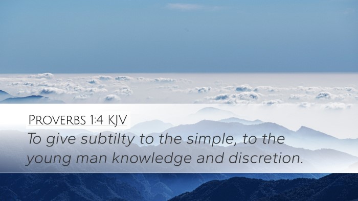 Proverbs 1:4 Bible Commentary