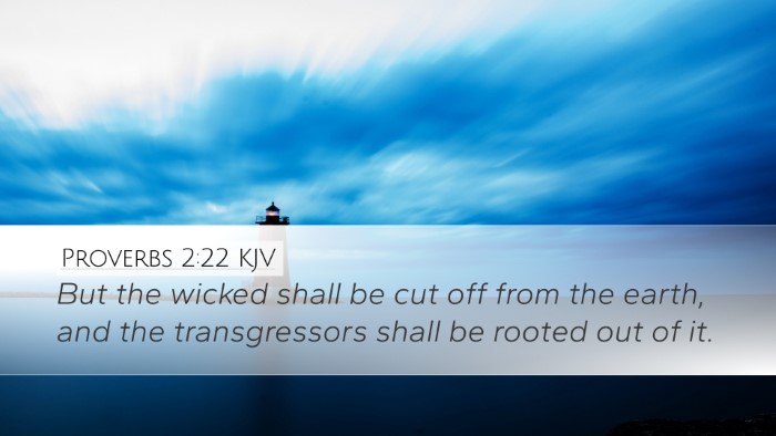 Proverbs 2:22 Bible Commentary