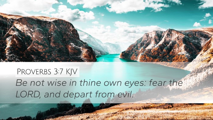 Proverbs 3:7 Bible Commentary