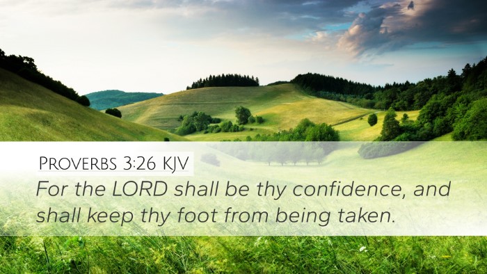 Proverbs 3:26 Bible Commentary