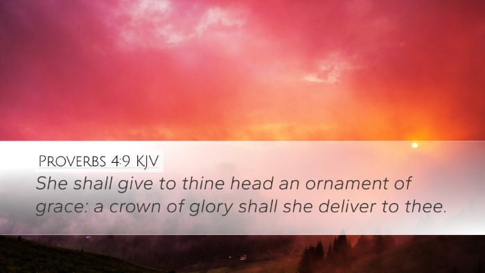 Proverbs 4:9 Bible Commentary