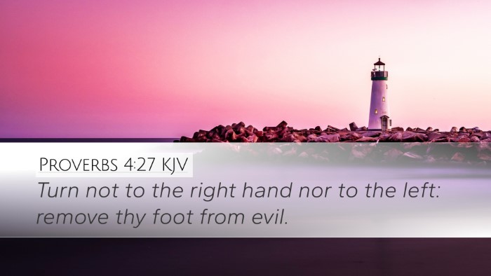 Proverbs 4:27 Bible Commentary