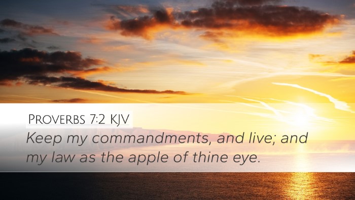 Proverbs 7:2 Bible Commentary